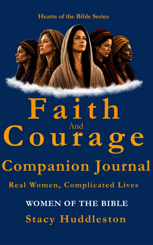 Faith and Courage Companion Journal by Stacy Huddleston, Women of the Bible series