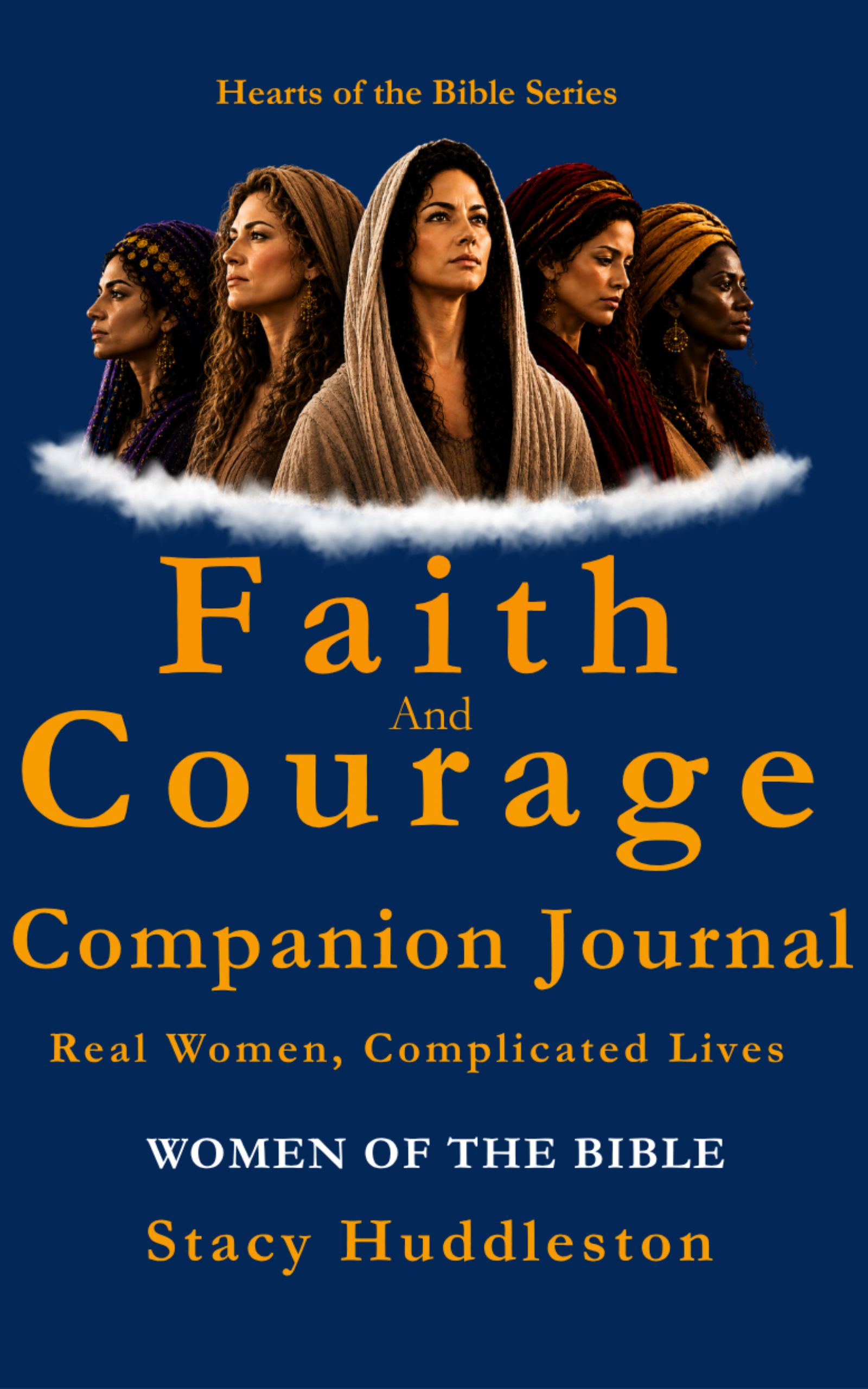 Faith and Courage Companion Journal by Stacy Huddleston, Women of the Bible series